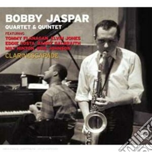 Bobby Jaspar 4tet & 5tet - Clarinescapade cd musicale di JASPAR BOBBY 4TET &