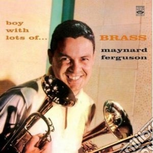 Maynard Ferguson - Boy With Lots Of Brass cd musicale di FERGUSON MAYNARD