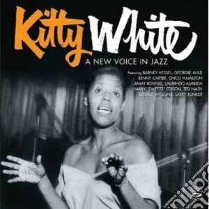 Kitty White - A New Voice In Jazz cd musicale di White Kitty