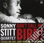 Sonny Stitt Quartet - Don't Call Me Bird! cd