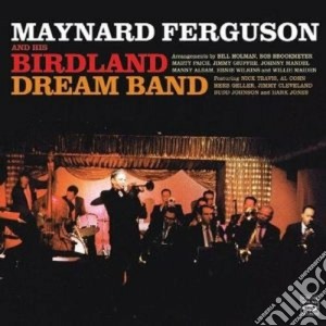 Maynard Ferguson & His Birdland - Dream Band cd musicale di Maynard ferguson & h