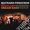 Maynard Ferguson & His Birdland - Dream Band cd