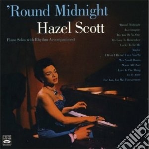 Hazel Scott - Round Midnight cd musicale di Scott Hazel