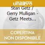 Stan Getz / Gerry Mulligan - Getz Meets Mulligan cd