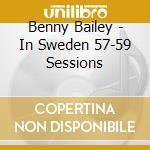 Benny Bailey - In Sweden 57-59 Sessions cd