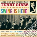 Terry Gibbs & His Dream Band - Swing Is Here! cd