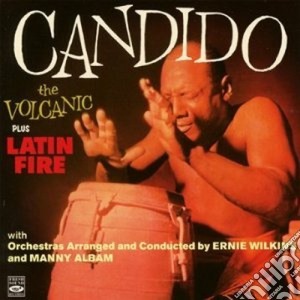 Candido - The Volcanic / Latin Fire cd musicale di Candido