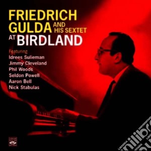 Friedrich Gulda & His Sextet - At Birdland cd musicale di Friedrich gulda & hi