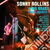 Sonny Rollins & Big Brass Trio/5tet - Big Brass Trio & Quintet cd