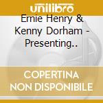 Ernie Henry & Kenny Dorham - Presenting.. cd