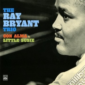 Ray Bryant Trio - Con Alma & Little Susie cd musicale di The ray bryant trio