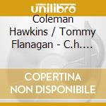 Coleman Hawkins / Tommy Flanagan - C.h. All Stars / At Ease cd musicale di Coleman hawkins & to