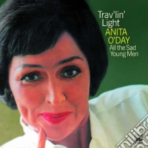 Anita O'Day - Trav'lin' Light / All The Sad Young Men cd musicale di Anita 0'day