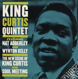 King Curtis Quintet - New Scene/soul Meeting cd musicale di King curtis quintet