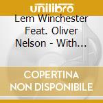 Lem Winchester Feat. Oliver Nelson - With Feeling+nocturne cd