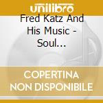 Fred Katz And His Music - Soul Cello/4-5-6 Trio (2 Cd)