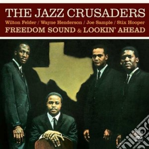 Jazz Crusaders (The) - Freedom Sound / Lookin' Ahead cd musicale di The jazz crusaders