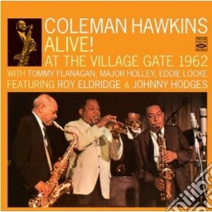 Coleman Hawkins - Alive! At The Village Gate 1962 (2 Cd) cd musicale di Coleman hawkins + 3