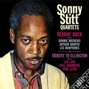 Sonny Stitt Quartets - Rearin' Back / Tribute To Ellington cd musicale di Sonny stitt quartets