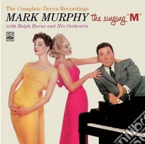 Mark Murphy - Complete Decca Recordings cd musicale di Mark Murphy