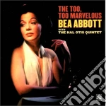 Bea Abbott - The Too, Too Mervelous cd