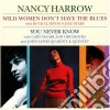 Nancy Harrow - Wild Women Don't Have.. cd