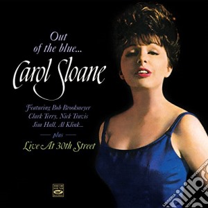 Carol Sloane - Out Of The Blue+Live At 30th Street cd musicale di Carol Sloane