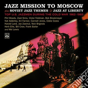 Jazz Mission To Moscow - Top U.S. Jazzmen During The Cold War (2 Cd) cd musicale di Jazz Mission To Mosc