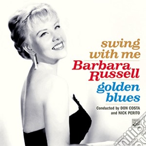 Barbara Russell - Swing With Me + Golden Blues cd musicale di Barbara Russell