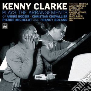 Kenny Clarke - Plays The Arrangements Of... cd musicale di Kenny Clarke