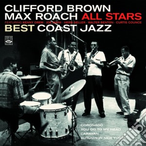 Clifford Brown & Max Roach - Best Coast Jazz cd musicale di Clifford Brown\Max R