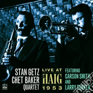 Stan Getz / Chet Baker - Live At The Haig 1953 cd musicale di Stan Getz & Chet Bak