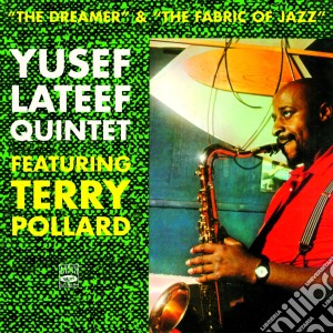 Yousef Lateef Quintet - The Dreamer / The Fabric Of Jazz cd musicale di Yousef Lateef Quinte
