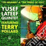 Yousef Lateef Quintet - The Dreamer / The Fabric Of Jazz cd
