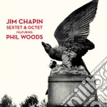 Jim Chapin Feat. Phil Woods - Sextet & Octet