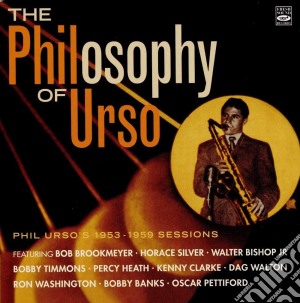 Phil Urso - The Philosophy Of Urso (2 Cd) cd musicale di Phil Urso
