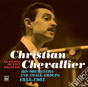 Christian Chevallier - Le Prince Du Jazz Francais (2 Cd) cd musicale di Christian Chevallier