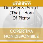 Don Menza Sextet (The) - Horn Of Plenty