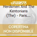 Herdsmen And The Kentonians (The) - Paris Sessions 1954 And 1956 (2 Cd) cd