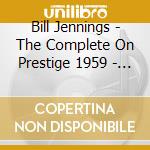 Bill Jennings - The Complete On Prestige 1959 - 1960 cd musicale di Bill Jennings