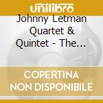 Johnny Letman Quartet & Quintet - The Four Faces Of Johnny cd
