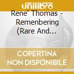 Rene' Thomas - Remenbering (Rare And Unreleased) (2 Cd) cd