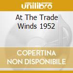At The Trade Winds 1952 cd musicale di BAKER CHET