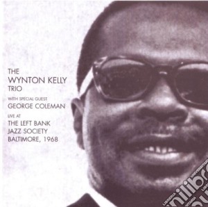 Wynton Kelly Trio - Live Left Bank Society 68 cd musicale di THE WYNTON KELLY TRI