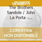 The Brothers Sandole / John La Porta - Presenting Rare And Obscure Jazz Albums cd
