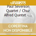 Paul Severson Quartet / Chuz Alfred Quintet - Presenting Rare And Obscure Jazz Albums (Midwest J cd