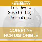 Luis Rivera Sextet (The) - Presenting Rare And Obscure Jazz Albums cd