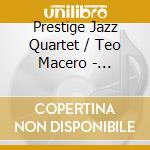 Prestige Jazz Quartet / Teo Macero - Presenting Rare And Obscure Jazz Albums cd