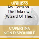Arv Garrison - The Unknown (Wizard Of The Six String) (3 Cd) cd