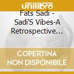 Fats Sadi - Sadi'S Vibes-A Retrospective 1953/1961 cd
